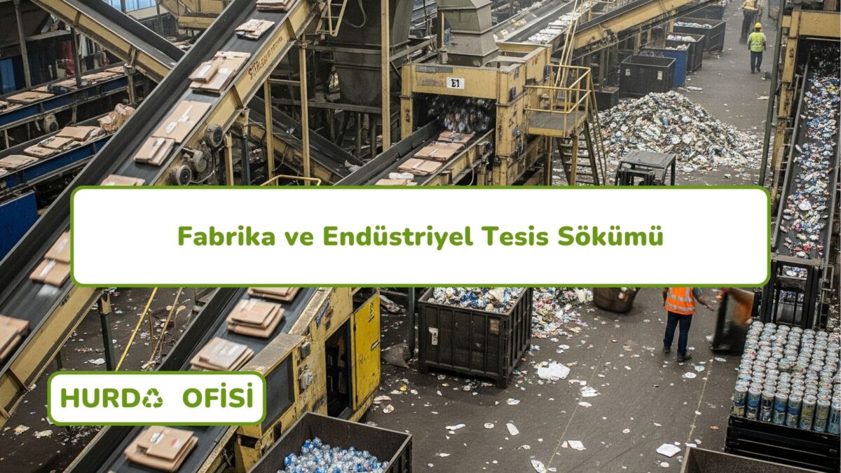 Fabrika ve Endüstriyel Tesis Sökümü