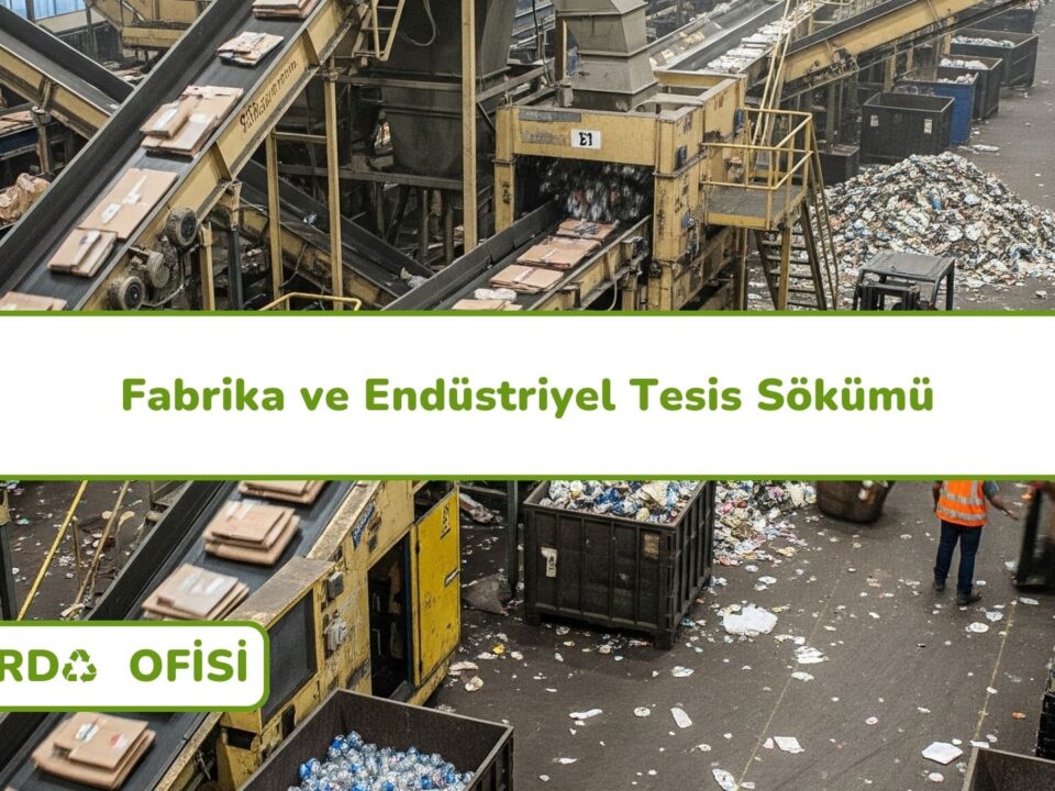 Fabrika ve Endüstriyel Tesis Sökümü